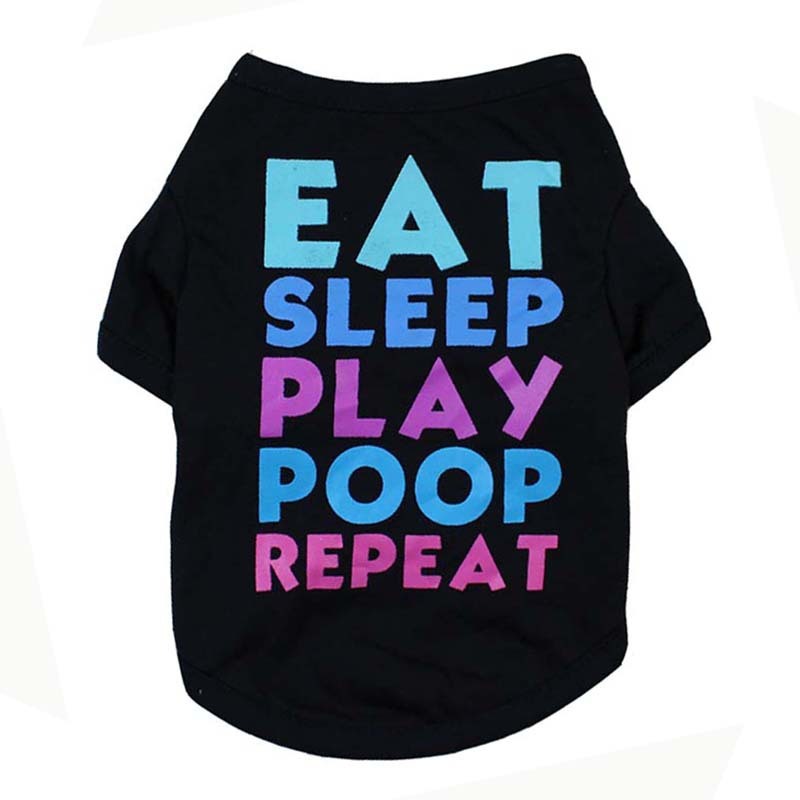 Eat sleep play poop repeat cute clothes for dogs